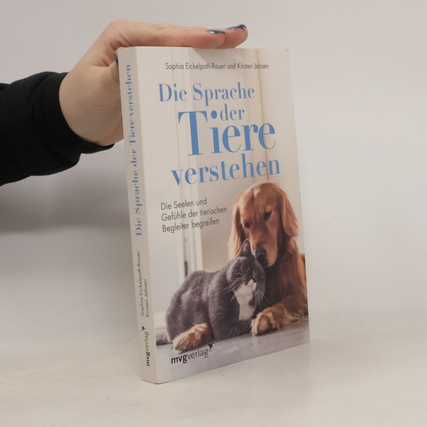 Sophia Eickelpoth-Rauer Die Sprache der Tiere verstehen