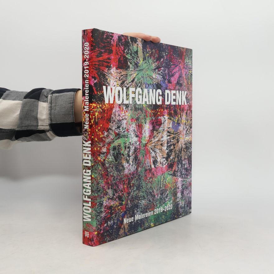 Wolfgang Denk Wolfgang Denk. Neue Malereien 2019–2020