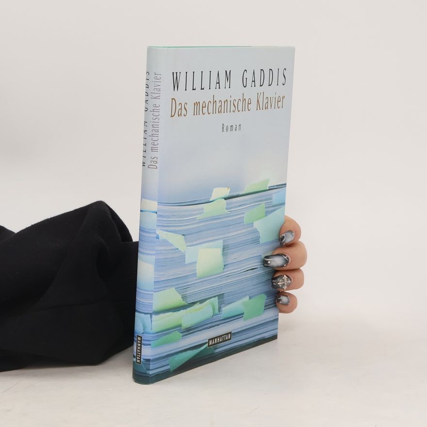 William Gaddis Das mechanische Klavier. Roman