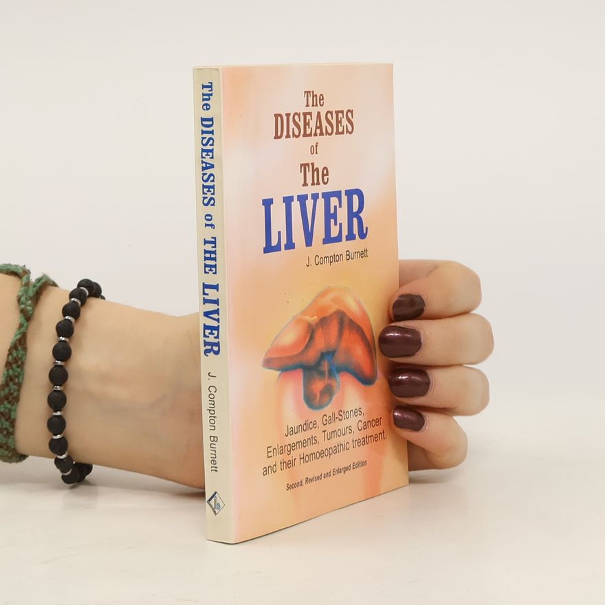 Burnett J. Compton The Diseases of the Liver