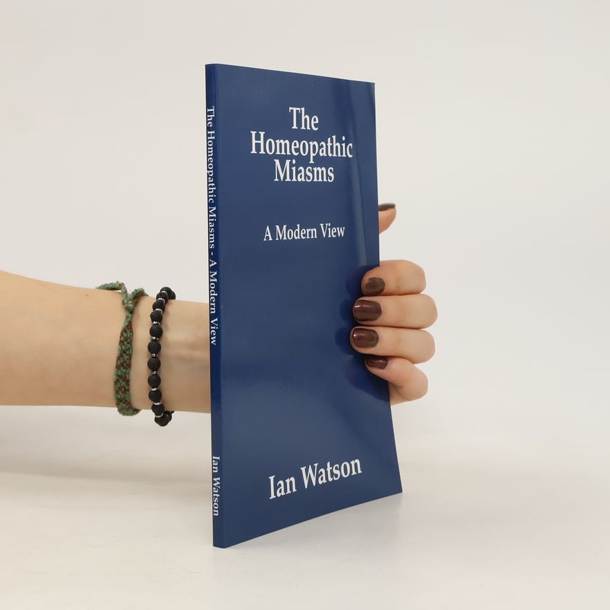 Ian Watson The Homeopathic Miasms