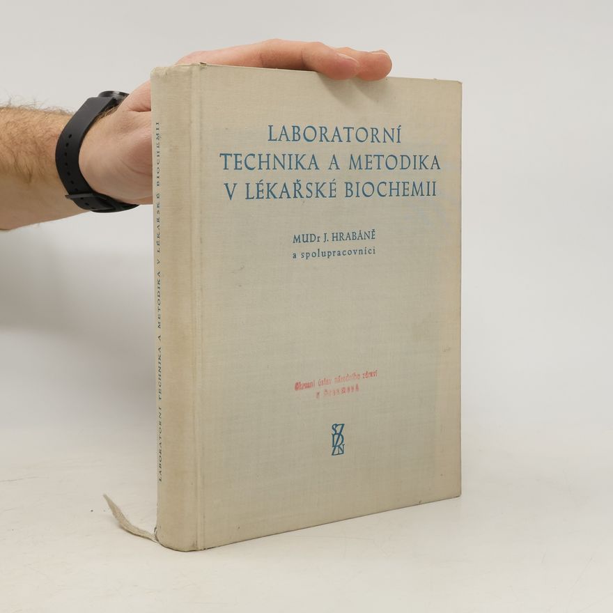 Jan Hrabáně Laboratorní technika a metodika v lékařské biochemii