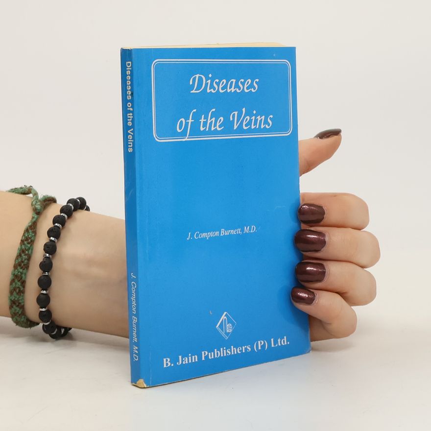 J. Campton Burnett Diseases of the Veins