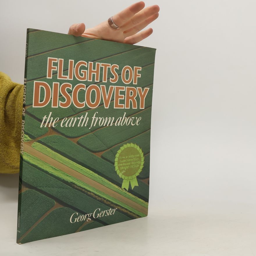 Georg Gerster Flights of Discovery