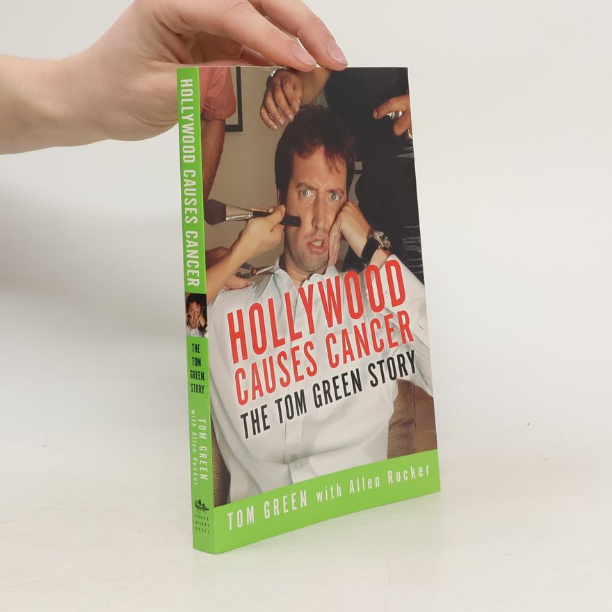 Tom Green Hollywood Causes Cancer