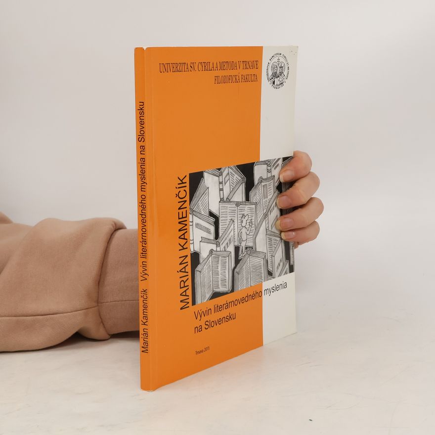 Marián Kamenčík Vývin literárnovedného myslenia na Slovensku