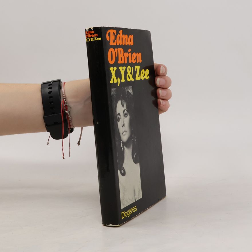 Edna O'Brien X, Y & Zee oder deine Freundin ist bezaubernd