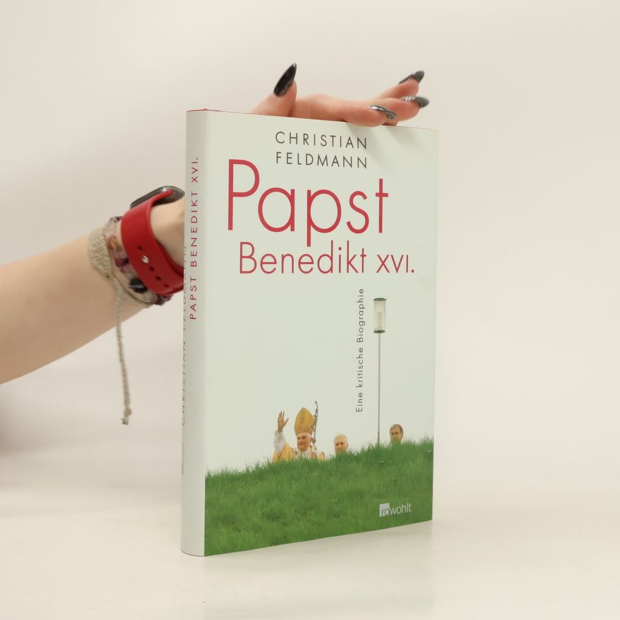 Christian Feldmann Papst Benedikt XVI.