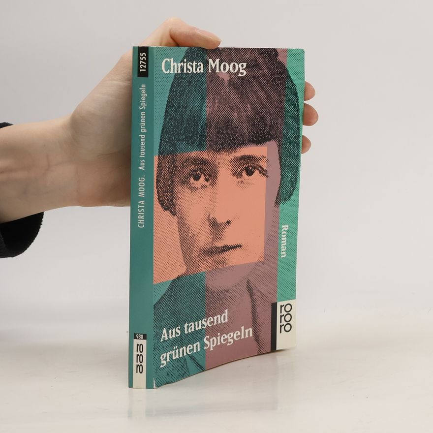 Christa Moog Aus tausend grünen Spiegeln