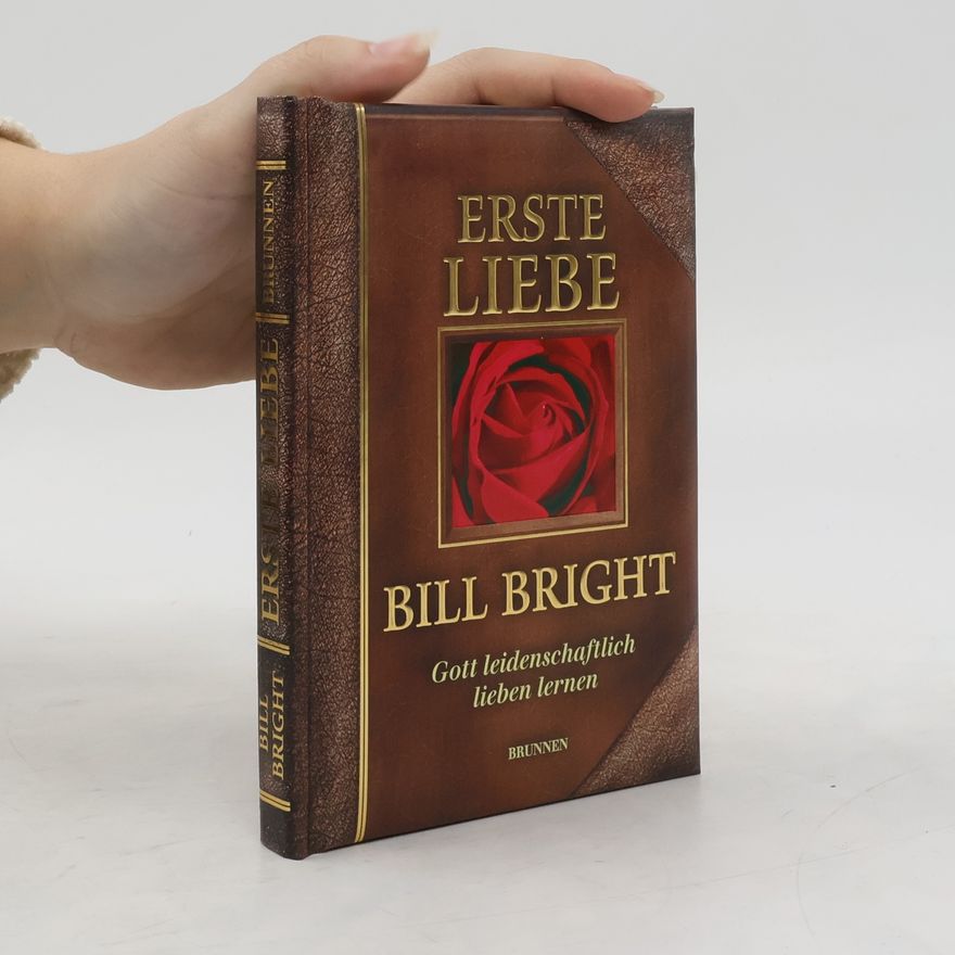Bill Bright Erste Liebe