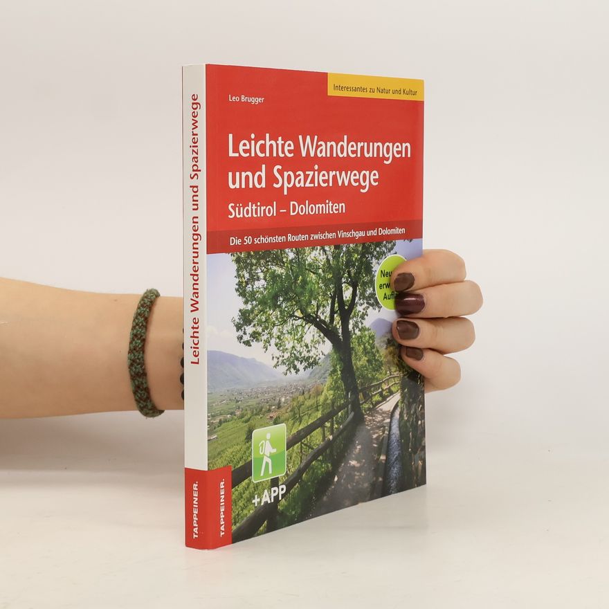 Leo Brugger Leichte Wanderungen und Spazierwege Südtirol - Dolomiten