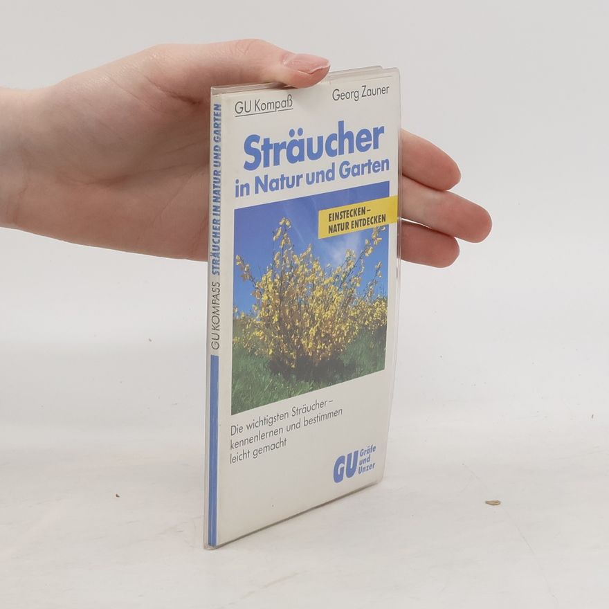 Georg Zauner GU-Kompass Sträucher in Natur und Garten