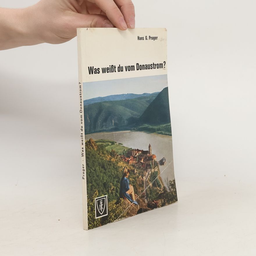 Hans Georg Prager Was weißt du von Donaustrom?