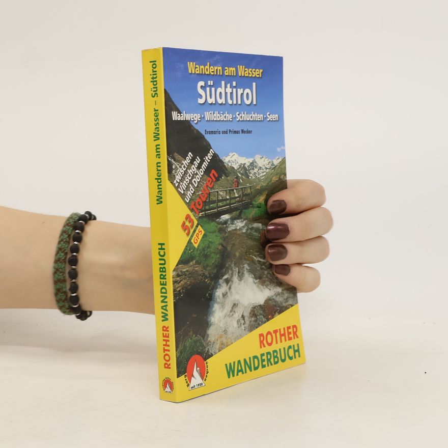 Evamaria Wecker Wandern am Wasser - Südtirol