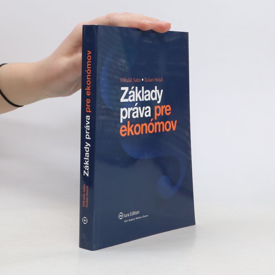 Dušan Holub Základy práva pre ekonómov