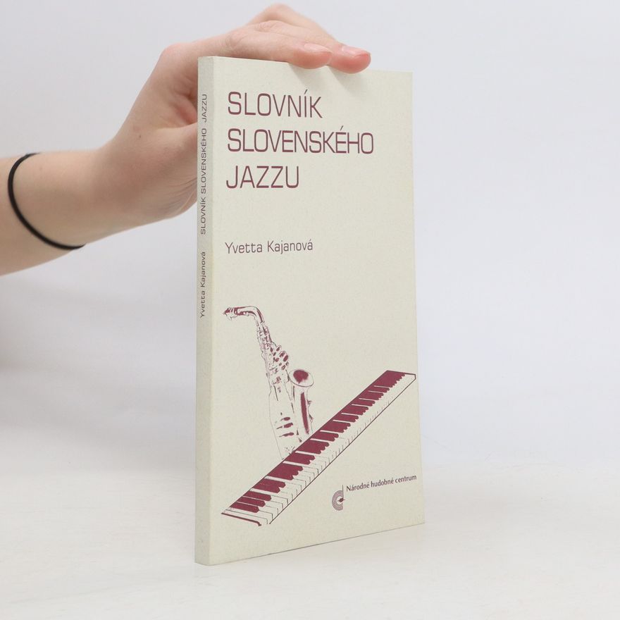 Yvetta Kajanová Slovník sloveského jazzu