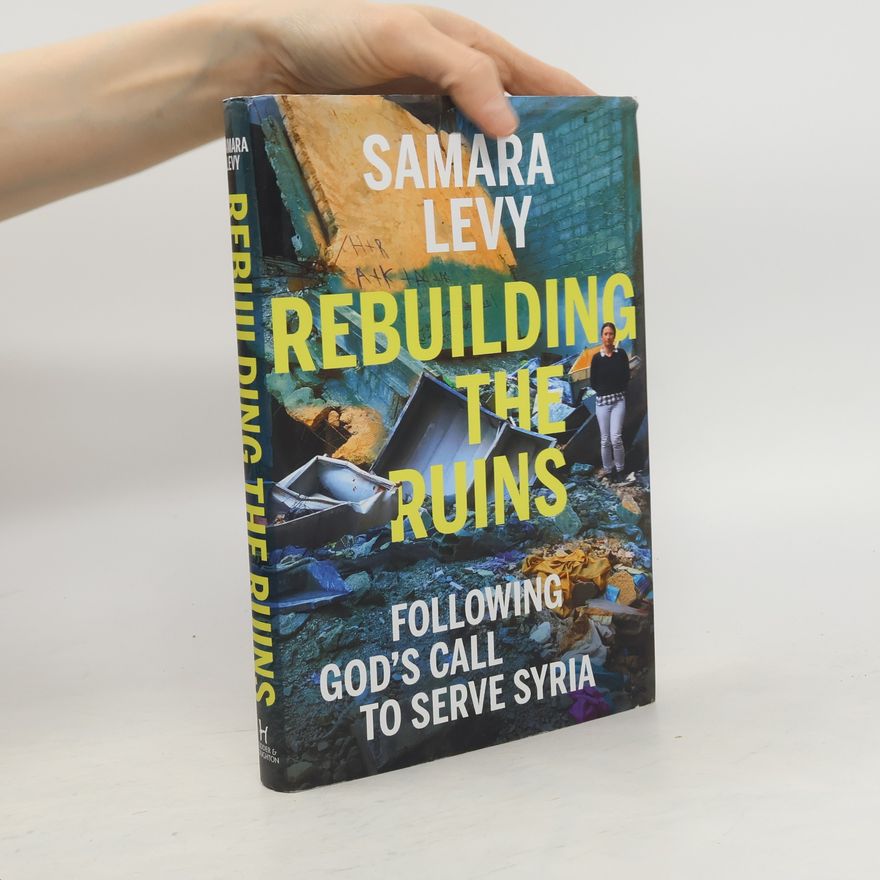 Samara Levy Rebuilding the Ruins