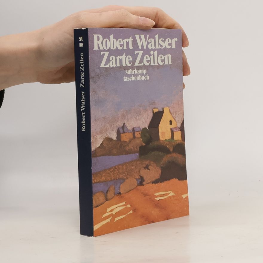 Robert Walser Zarte Zeilen
