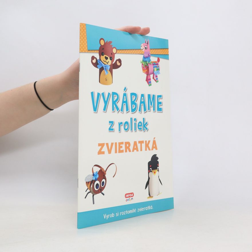Autorenkollektiv Vyrábame z roliek Zvieratká