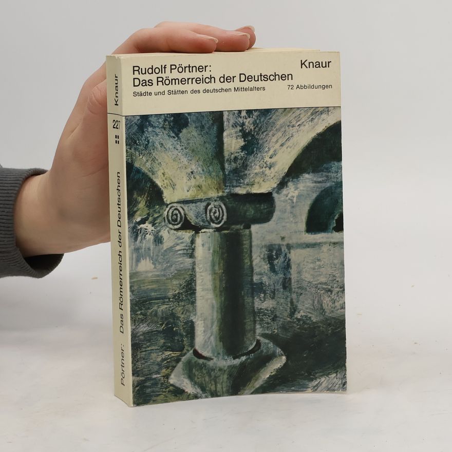 Rudolf Pörtner Das Römerreich der Deutschen
