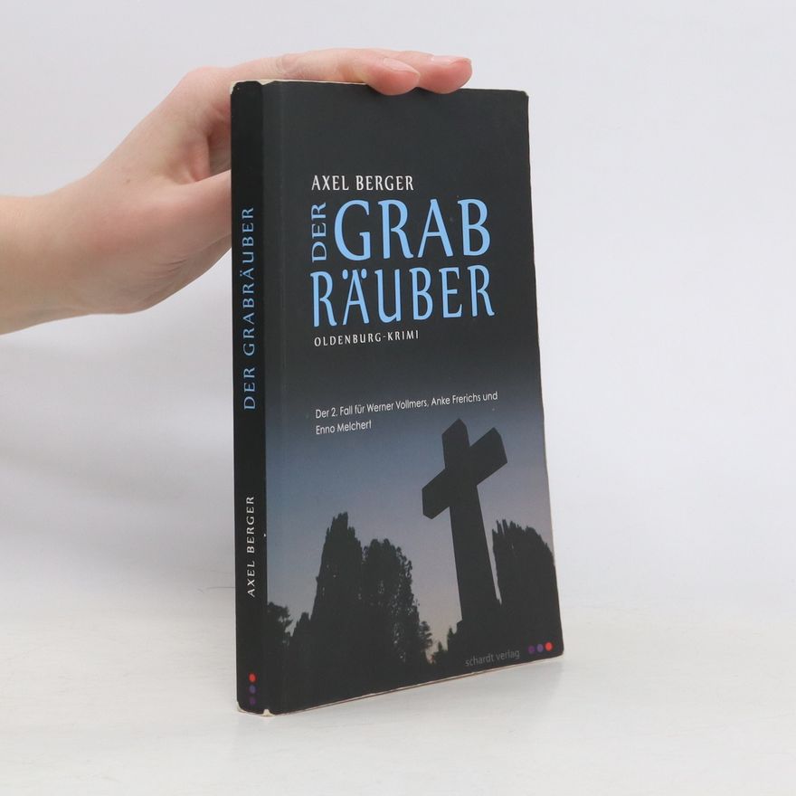 Axel Berger Der Grabräuber