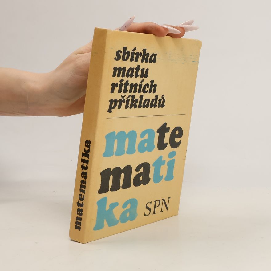 Kolektiv autorů Matematika, sbírka maturitních příkladů.