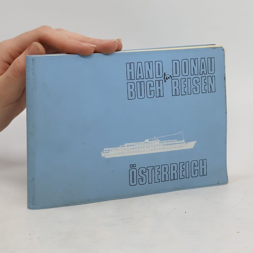 Various authors Handbuch für Donaureisen. Österreich