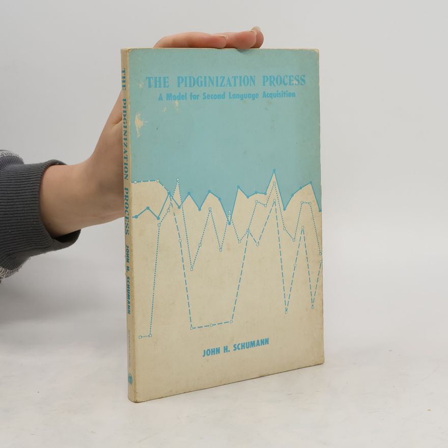 John H. Schumann The Pidginization Process