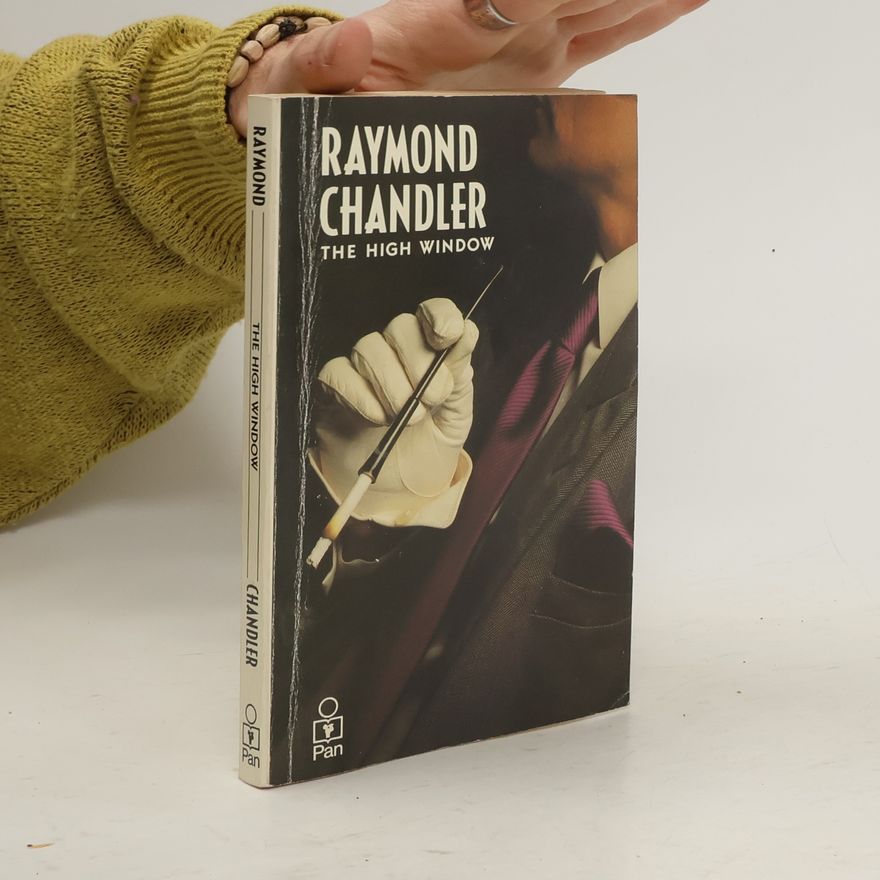 Raymond Chandler The High Window