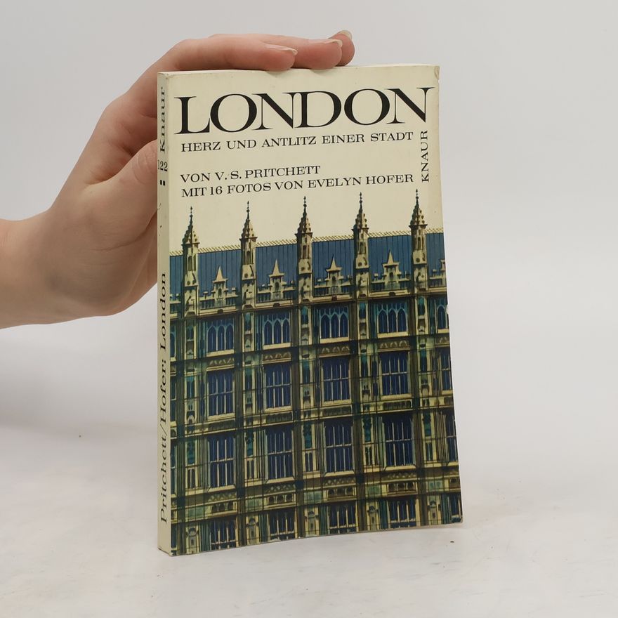 Pritchett Hofer London. Herz und Antlitz einer Stadt. Mit 120 Fotografien von Evelyn Hofer davon 16 in Farben