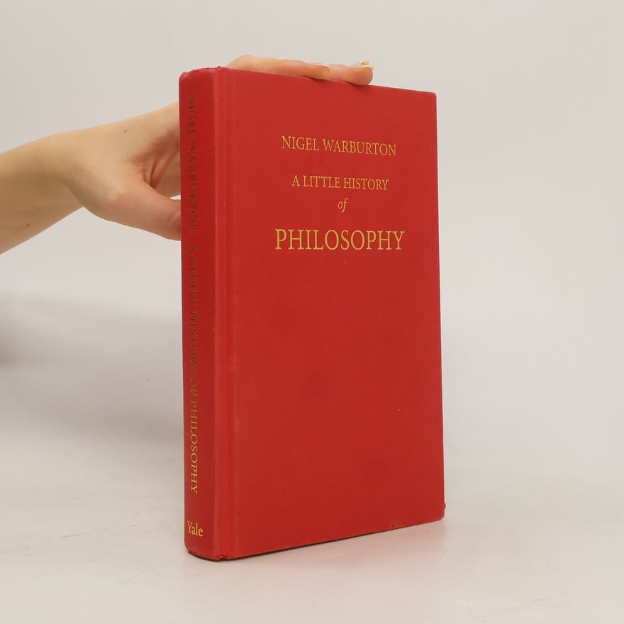Nigel Warburton A Little History of Philosophy