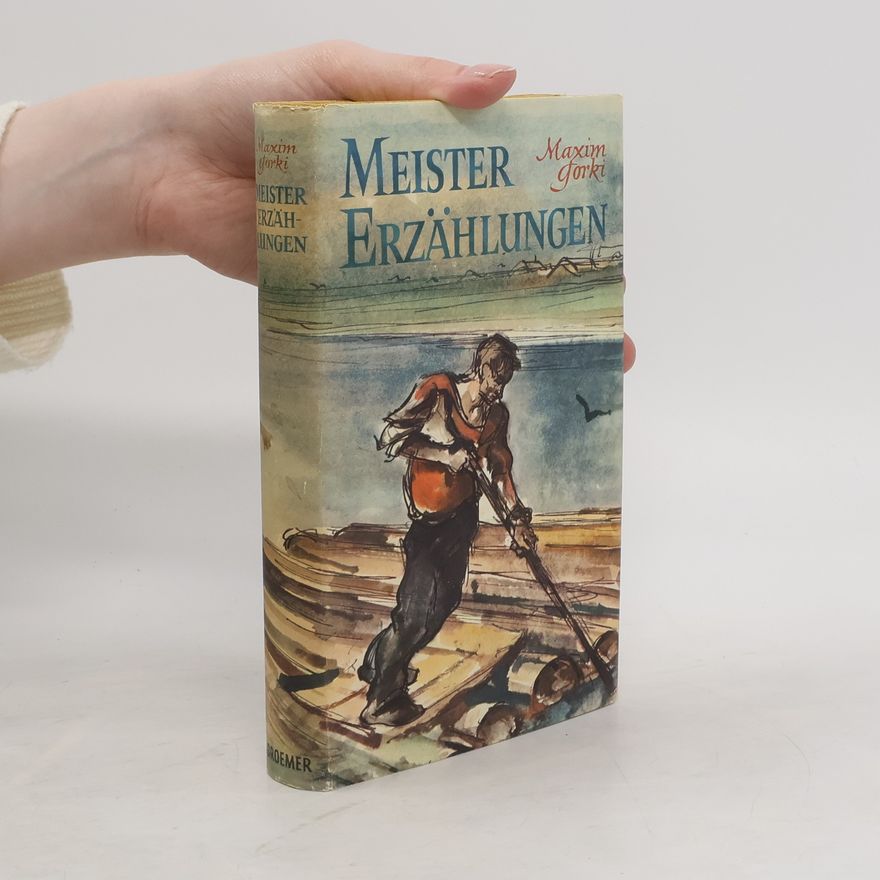 Maxim Gorki Meister Erzählungen