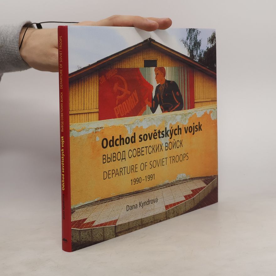 Pavel Halík Odchod sovětských vojsk = Vyvod sovetskich vojsk = Departure of Soviet troops : 1990-1991