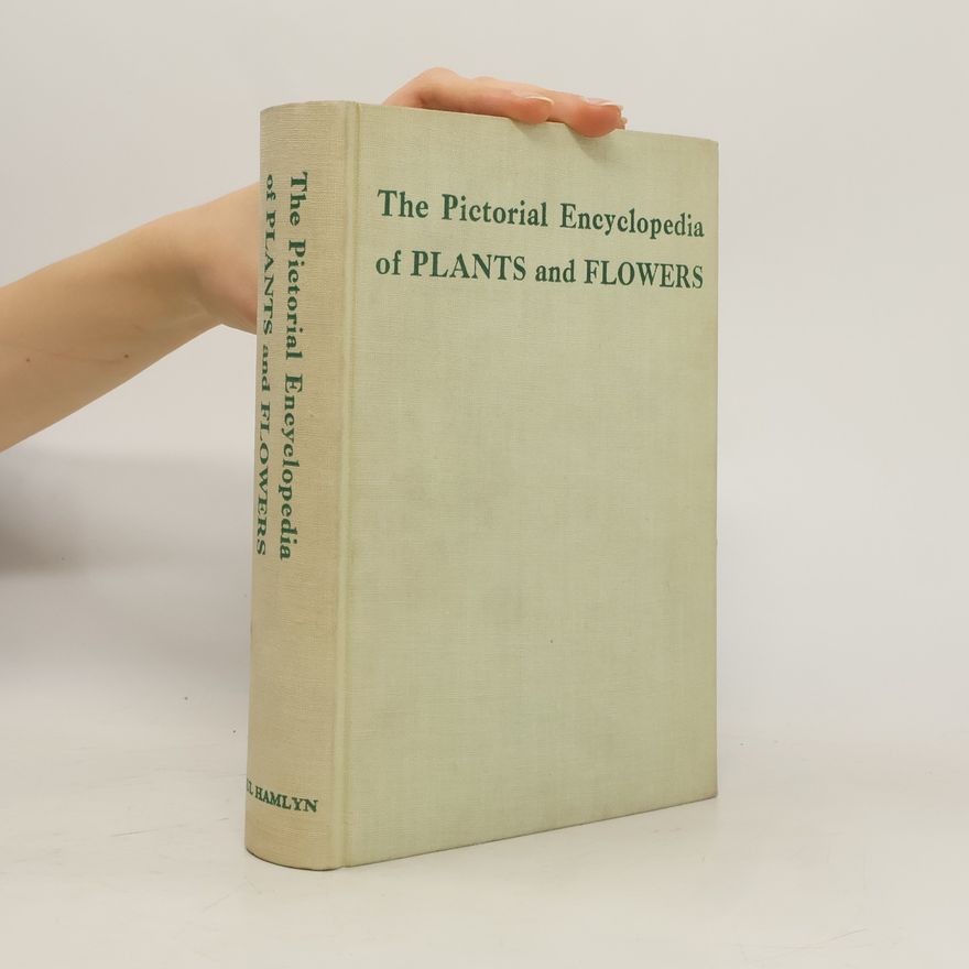 Autorenkollektiv The Pictorial Encyclopedia of Plants and Flowers
