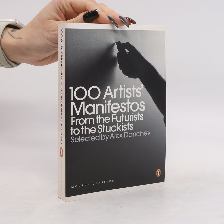 Danchev Alex 100 Artists' Manifestos