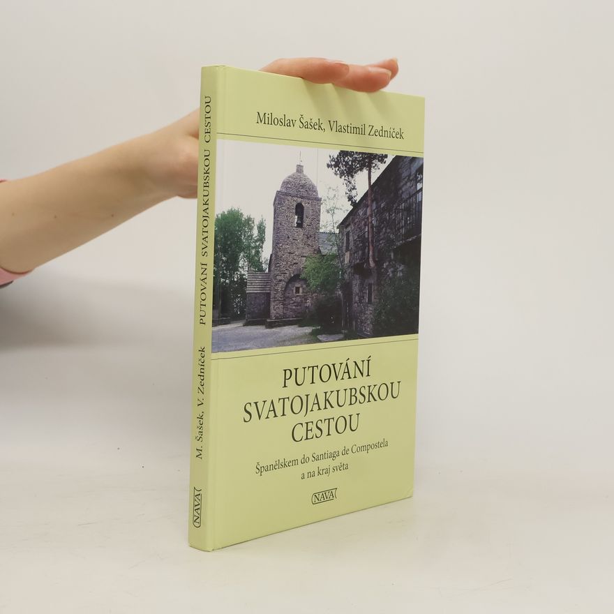 Miloslav Šašek Putování svatojakubskou cestou