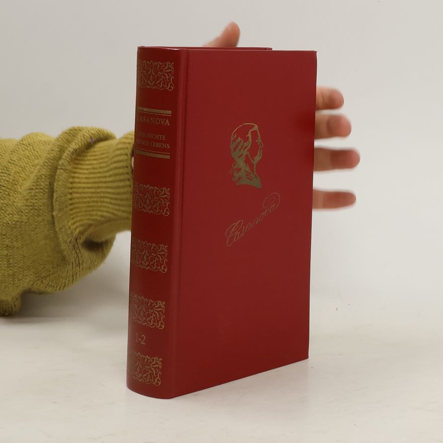 Giacomo Casanova Geschichte meines Lebens 1