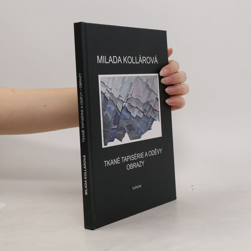 Milada Kollárová Tkané tapisérie a oděvy, obrazy