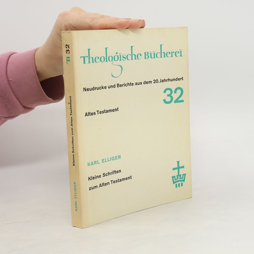 Karl Elliger Kleine Schriften zum Alten Testament