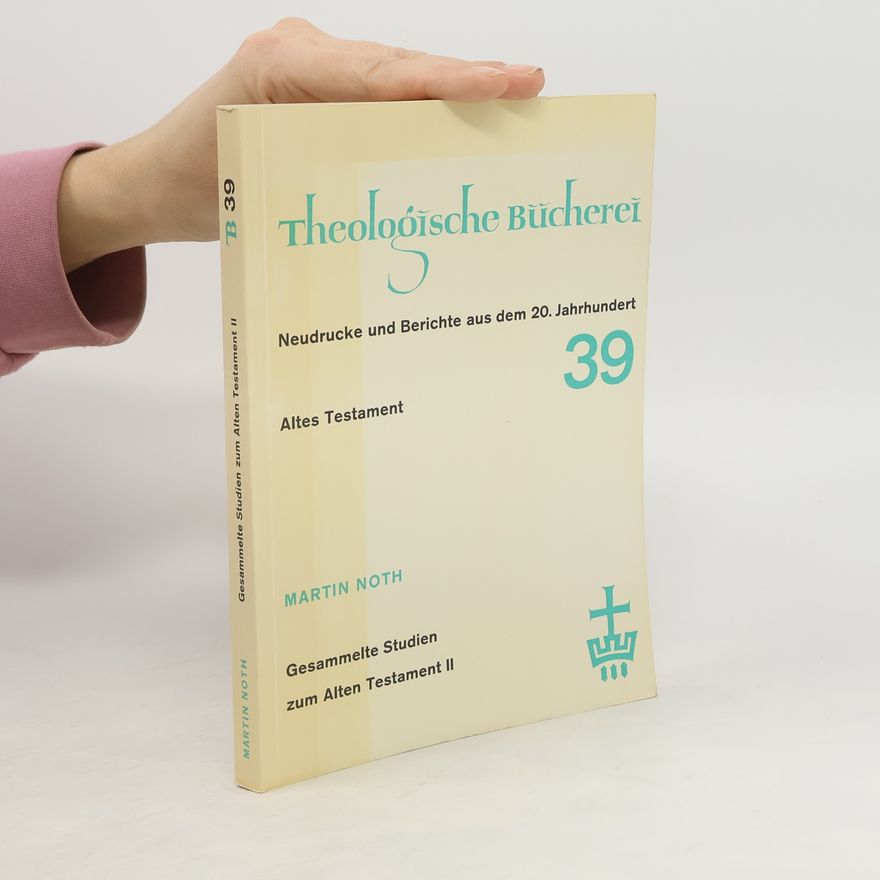 Martin Noth Theologische Bücherei 39. Altes Testament