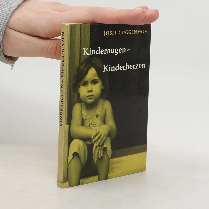 Josef Guggenmos Kinderaugen - Kinderherzen