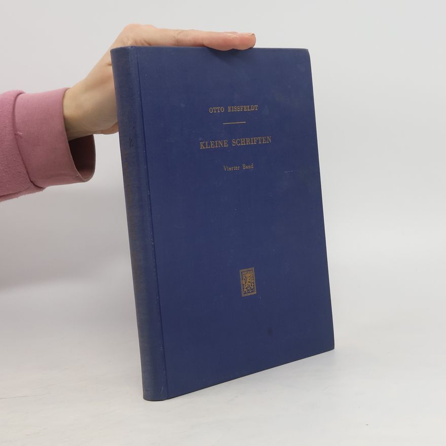 Otto Eissfeldt Kleine Schriften. Vierter Band