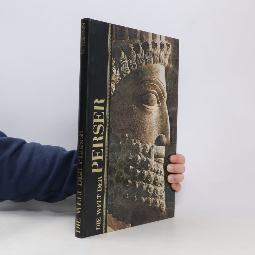 Henri Stierlin Die Welt der Perser