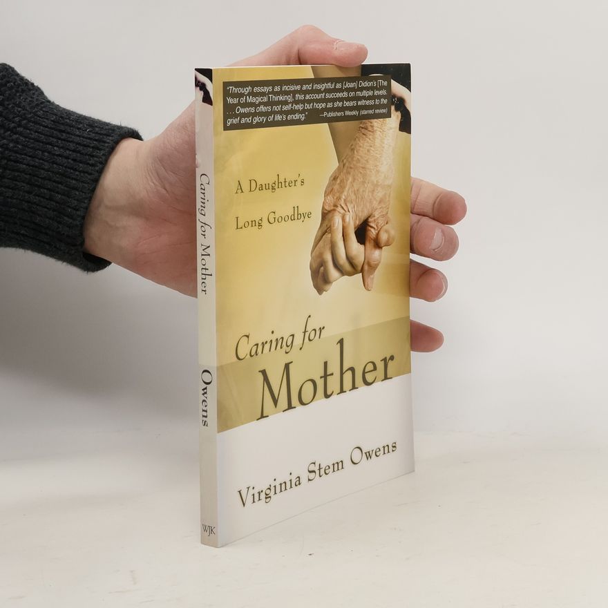 Virginia Stem Owens Caring for Mother