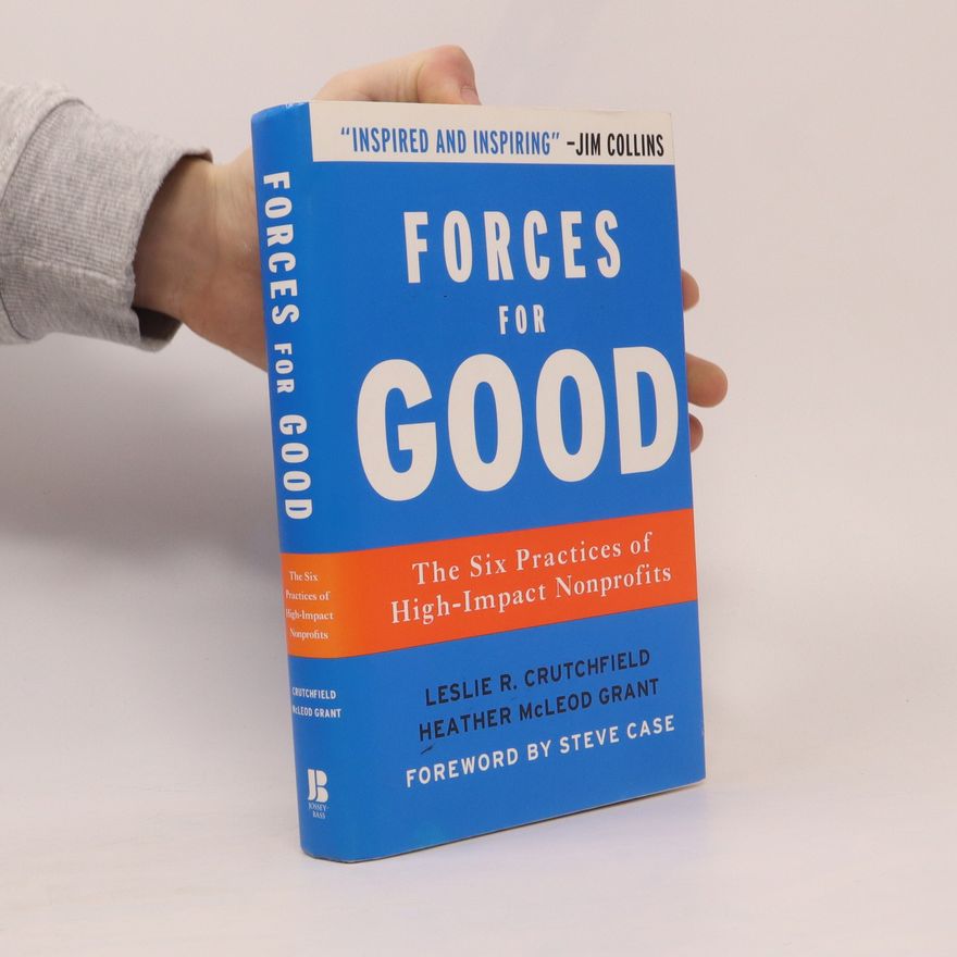 Autorenkollektiv Forces for Good the Six Practices of High-Impact Nonprofits