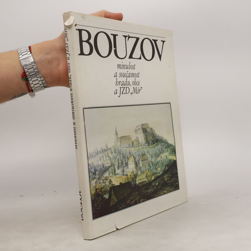 Miloš Trapl Bouzov. Minulost a současnost hradu, obce a JZD "Mír"