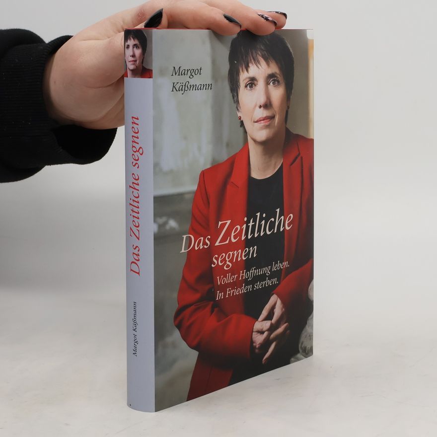 Margot Käßmann Das Zeitliche segnen