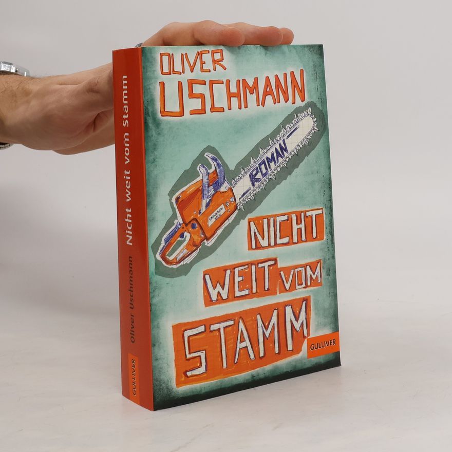Oliver Uschmann Nicht weit vom Stamm