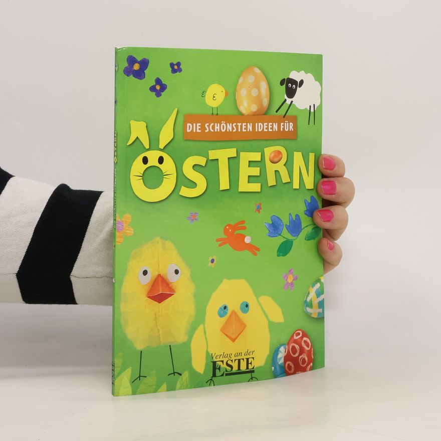 Autorenkollektiv Die schönsten Ideen für Ostern