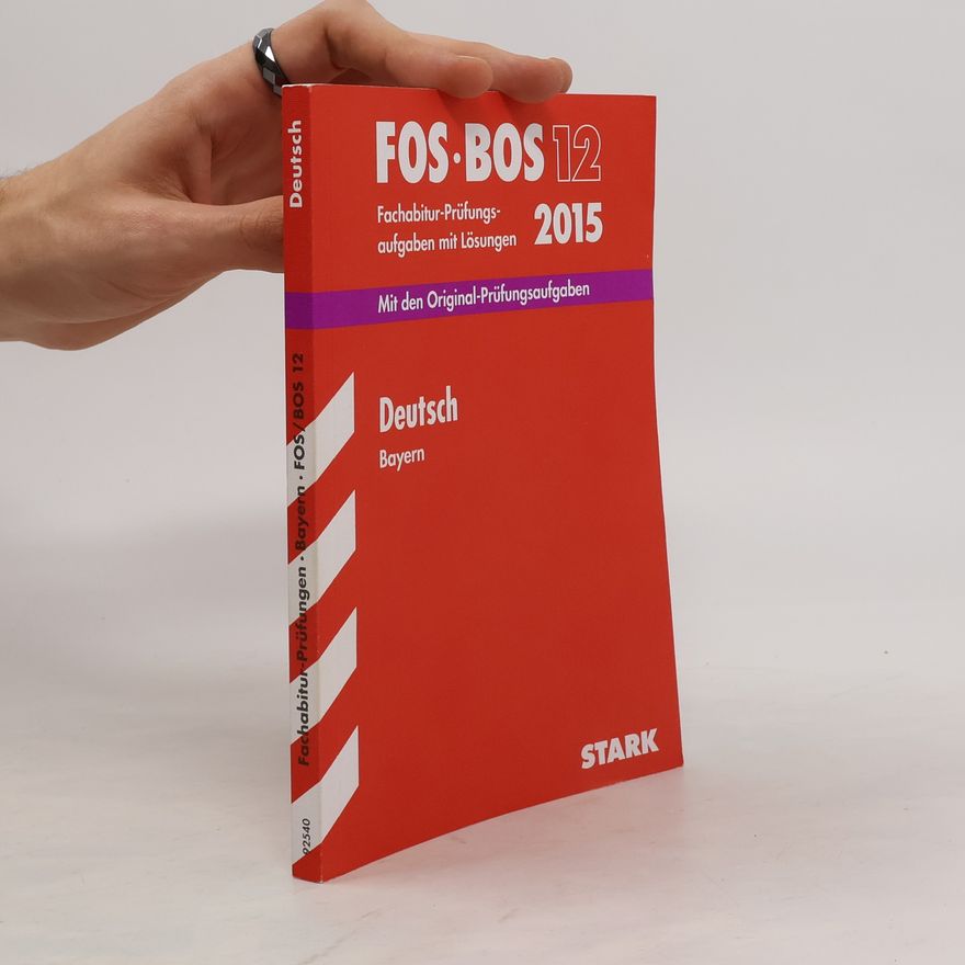 Autorenkollektiv Abschluss-Prüfungsaufgaben Deutsch FOS/BOS 12